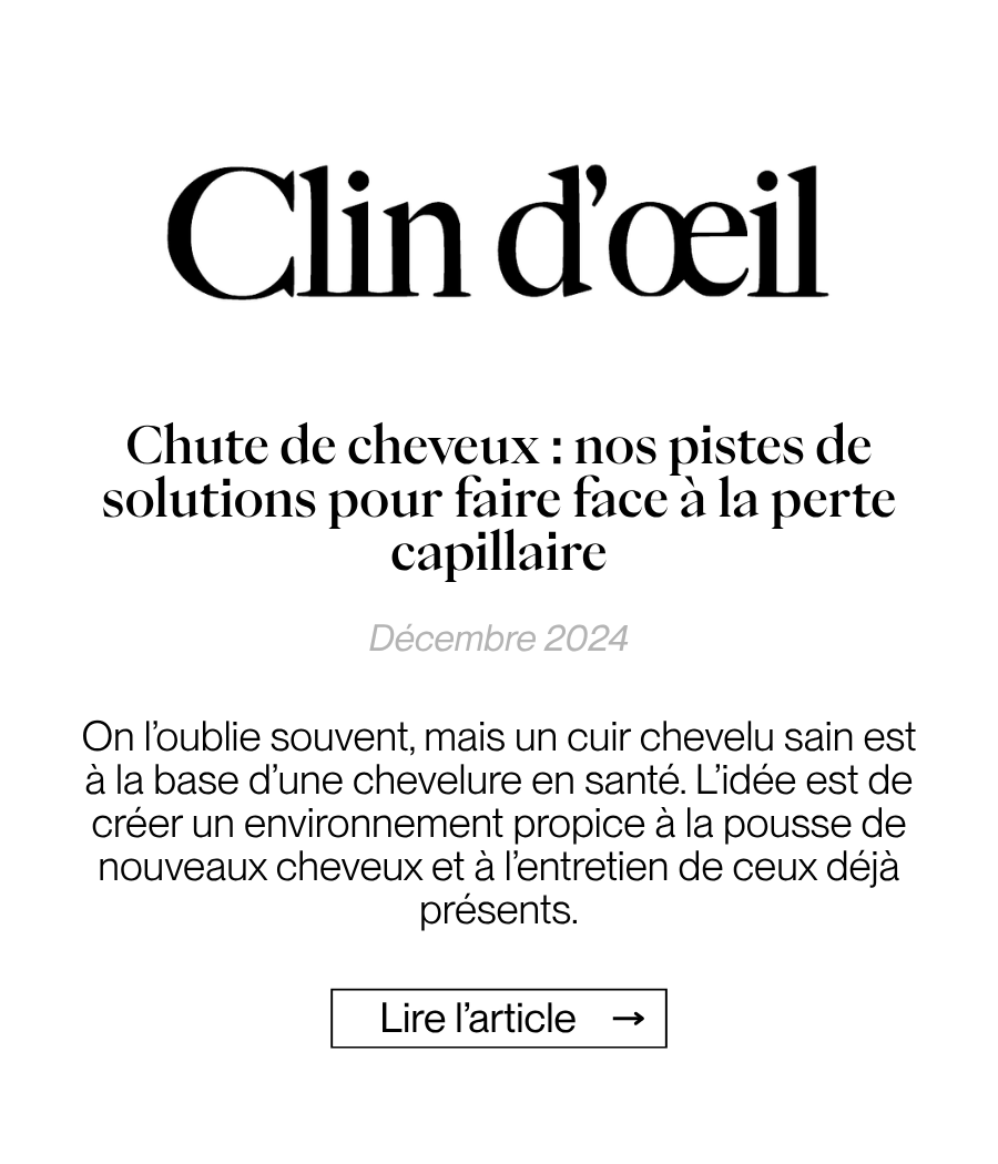 Clin d'œil - Chute de cheveux : nos pistes de solutions
